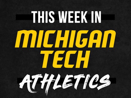 This Week in Michigan Tech Athletics: March 9-15