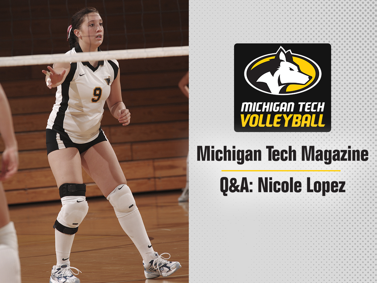 Michigan Tech Magazine Q&A: Nicole Lopez